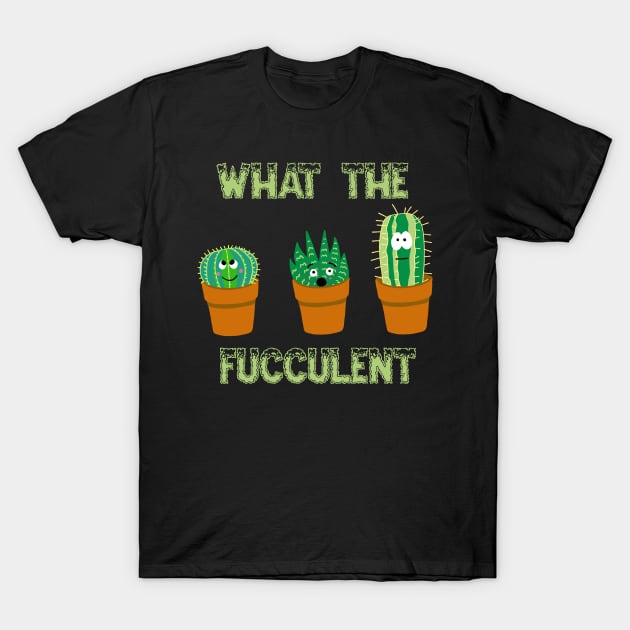 What the Fucculent Trio T-Shirt by SNK Kreatures